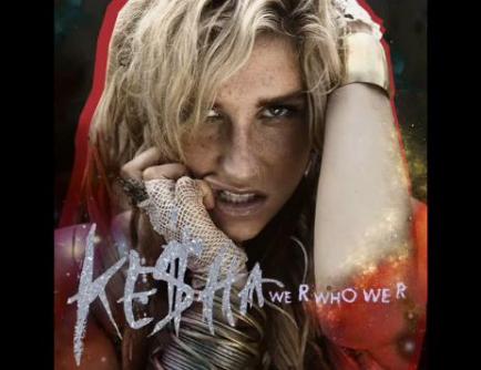 LISTEN: Ke$ha – We R Who We R