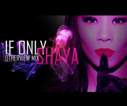 LISTEN: Shaya – If Only (OtherView Mix)
