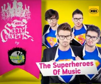 Mad Secret Concert By What’s Up: The Superheroes Of Music!