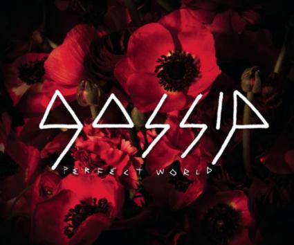 LISTEN: Gossip – Perfect World