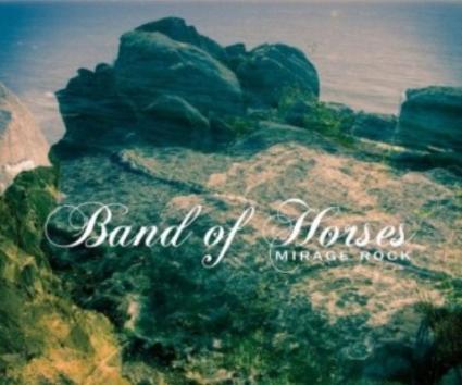 BAND OF HORSES “MIRAGE ROCK” ΝΕΟ ALBUM – ΚΥΚΛΟΦΟΡΕΙ ΣΤΙΣ 17 ΣΕΠΤΕΜΒΡΙΟΥ