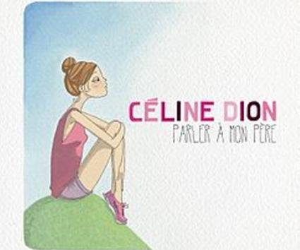 WATCH: Celine Dion -“Parler à mon père”