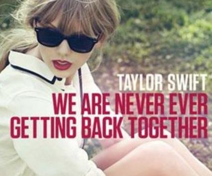 WATCH:Taylor Swift –  We Are Never Ever Getting Back Together