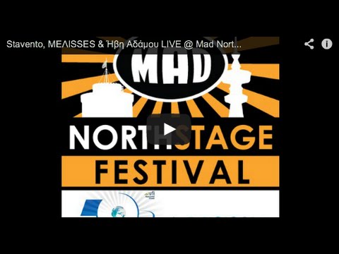 Stavento, ΜΕΛΙSSES & Ήβη Αδάμου LIVE @ Mad North Stage Festival by TIF Helexpo