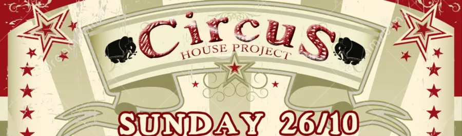 Αφίσα για το Circus House Project στο Why Sleep.