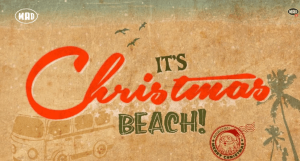 It’s Christmas Beach! To MAD φέρνει το καλοκαίρι στα Χριστούγεννα!