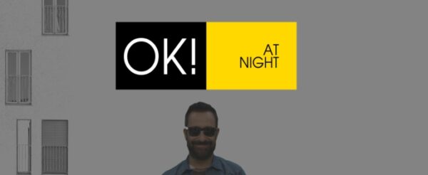 Το ΟΚ@Night γίνεται ξανά…μεταμεσονύκτιο!
