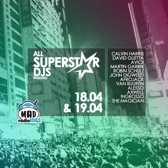 ALL SUPERSTAR DJS WEEKEND ΣΤΟ MAD RADIO 106.2!