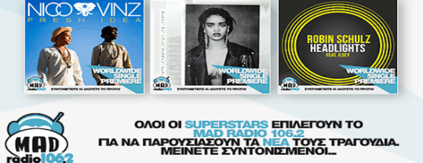 Γιατί όλοι οι SUPERSTARS επιλέγουν το MAD RADIO 106,2!