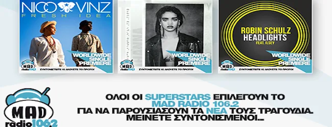 Διαφημιστικό banner του Mad Radio 106.2 με εξώφυλλα των Nico & Vinz, Rihanna και Robin Schulz.