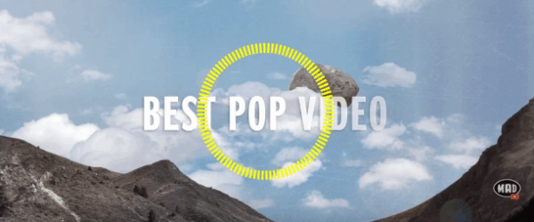 Mad Video Music Awards 2015 by Coca-Cola, κατηγορία BEST POP VIDEO! Ψήφισε τώρα
