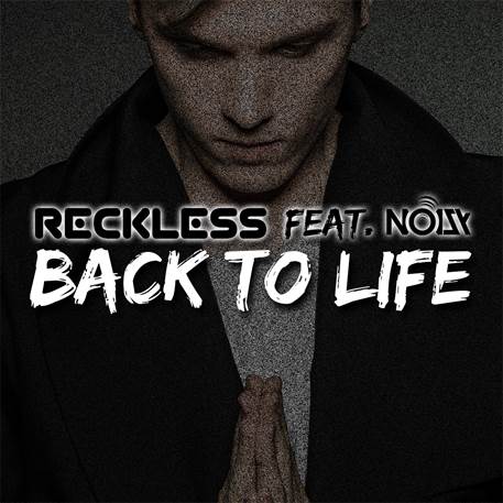 “Back To Life” , η νέα επιτυχία του Reckless