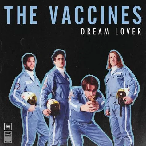 Το συγκρότημα The Vaccines με μπλε στολές αστροναύτη για το single Dream Lover.