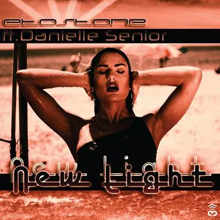 Εξώφυλλο του single New Light από τον Etostone με τη Danielle Senior.