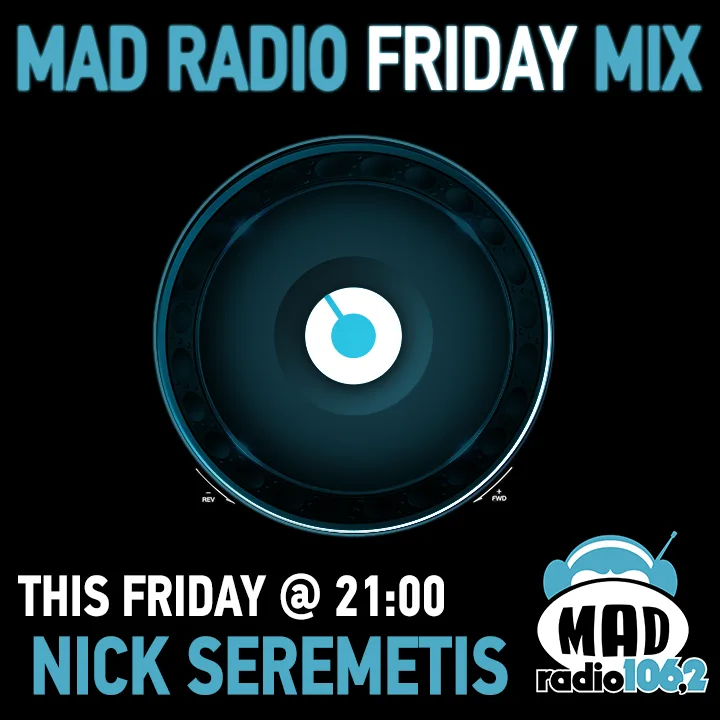 MAD-RADIO-FRIDAY-MIX-Nick-Seremetis