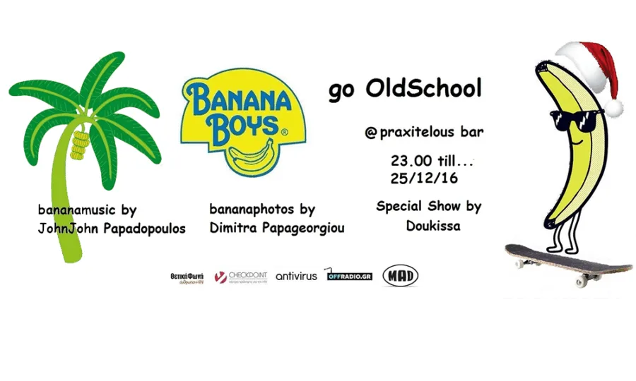 Αφίσα για το πάρτι Banana Boys Go Oldschool στο Praxitelous Bar.