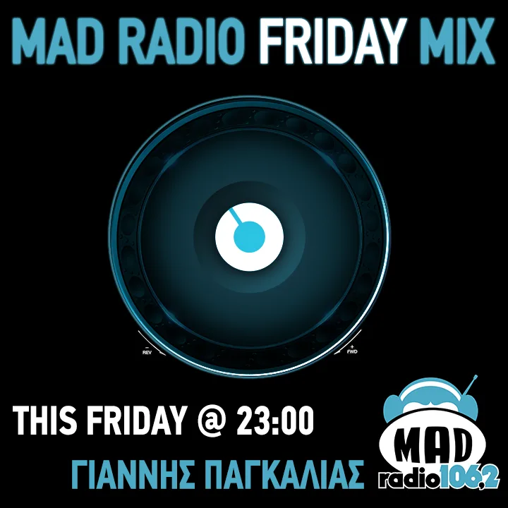 MAD RADIO FRIDAY MIX GIANNIS PAGKALIAS
