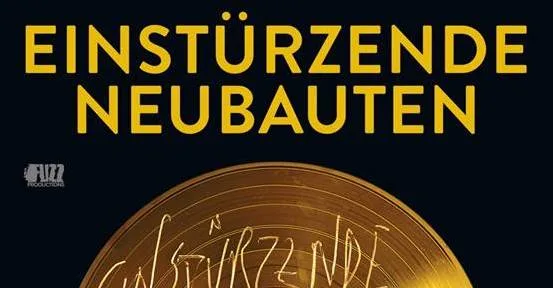 Αφίσα των Einstürzende Neubauten με χρυσό δίσκο βινυλίου.