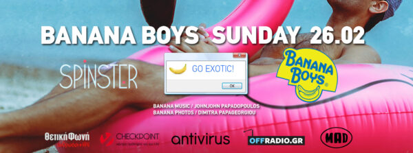 BANANABOYS GO EXOTIC! @ SPINTER // 26 FEB
