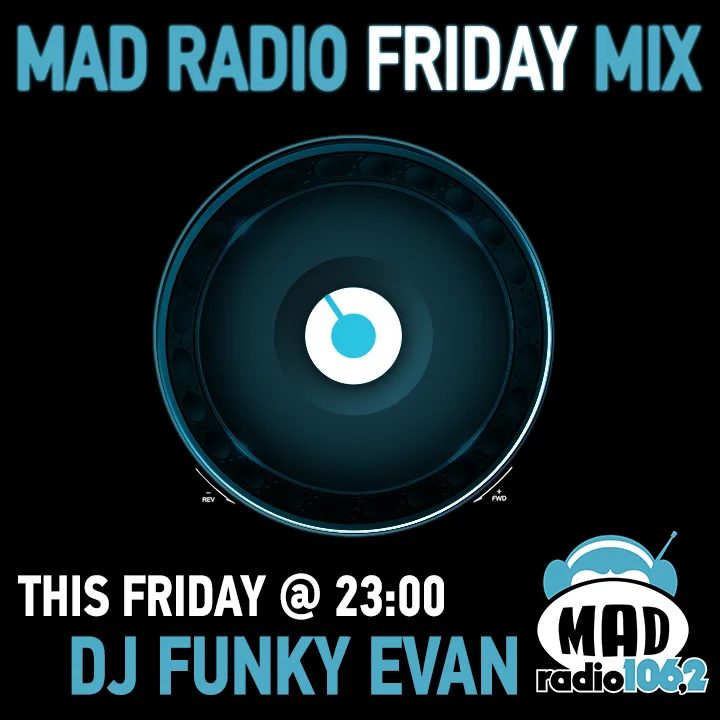 Αφίσα για το MAD Radio Friday Mix με τον DJ Funky Evan.