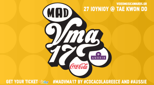 Τα πρώτα ονόματα που θα εμφανιστούν στα MAD Video Music Awards 2017 By Coca-Cola and Aussie!
