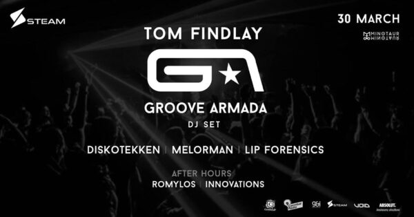 O Tom Findlay των θρυλικών Groove Armada στο Steam την Παρασκευή 30 Μαρτίου​ σε ένα εκρηκτικό dj set!