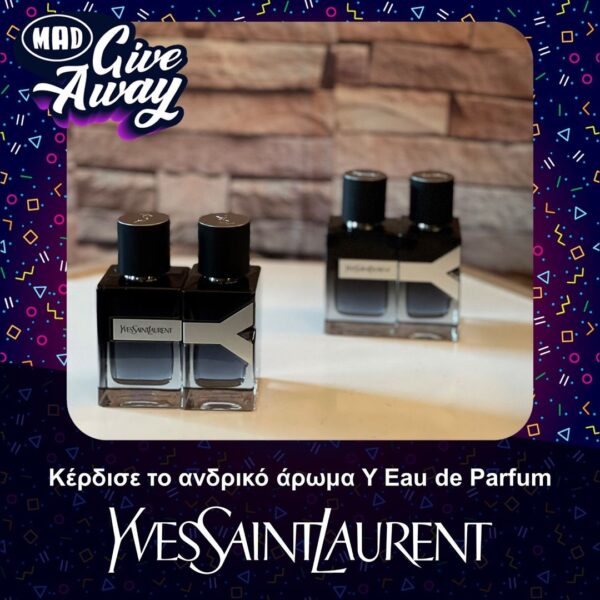 Κέρδισε το ανδρικό άρωμα Y Eau de Parfum του Yves Saint Laurent!