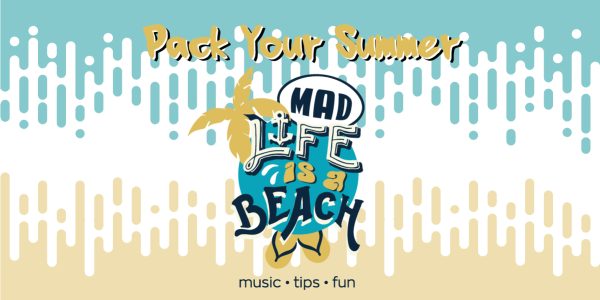Mad Life Is A Beach: Φέτος το καλοκαίρι!
