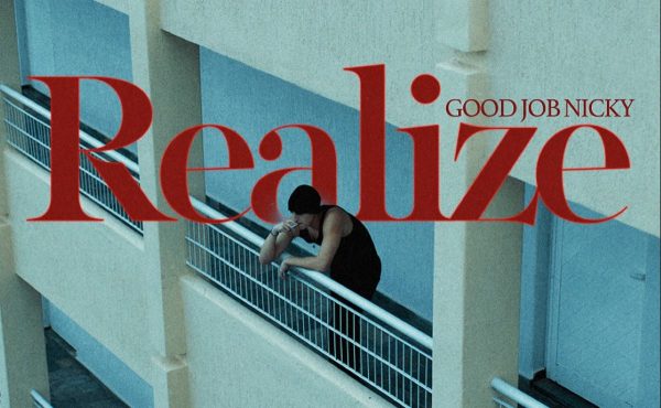 O good job nicky επιστρέφει με το νέο τραγούδι «Realize»