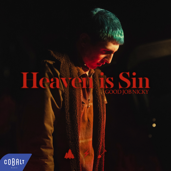 good job nicky: Κυκλοφόρησε το νέο του hit «Heaven Is Sin»