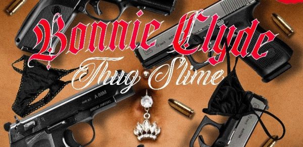Thug Slime: Κυκλοφόρησε το νέο του single “Bonnie & Clyde”