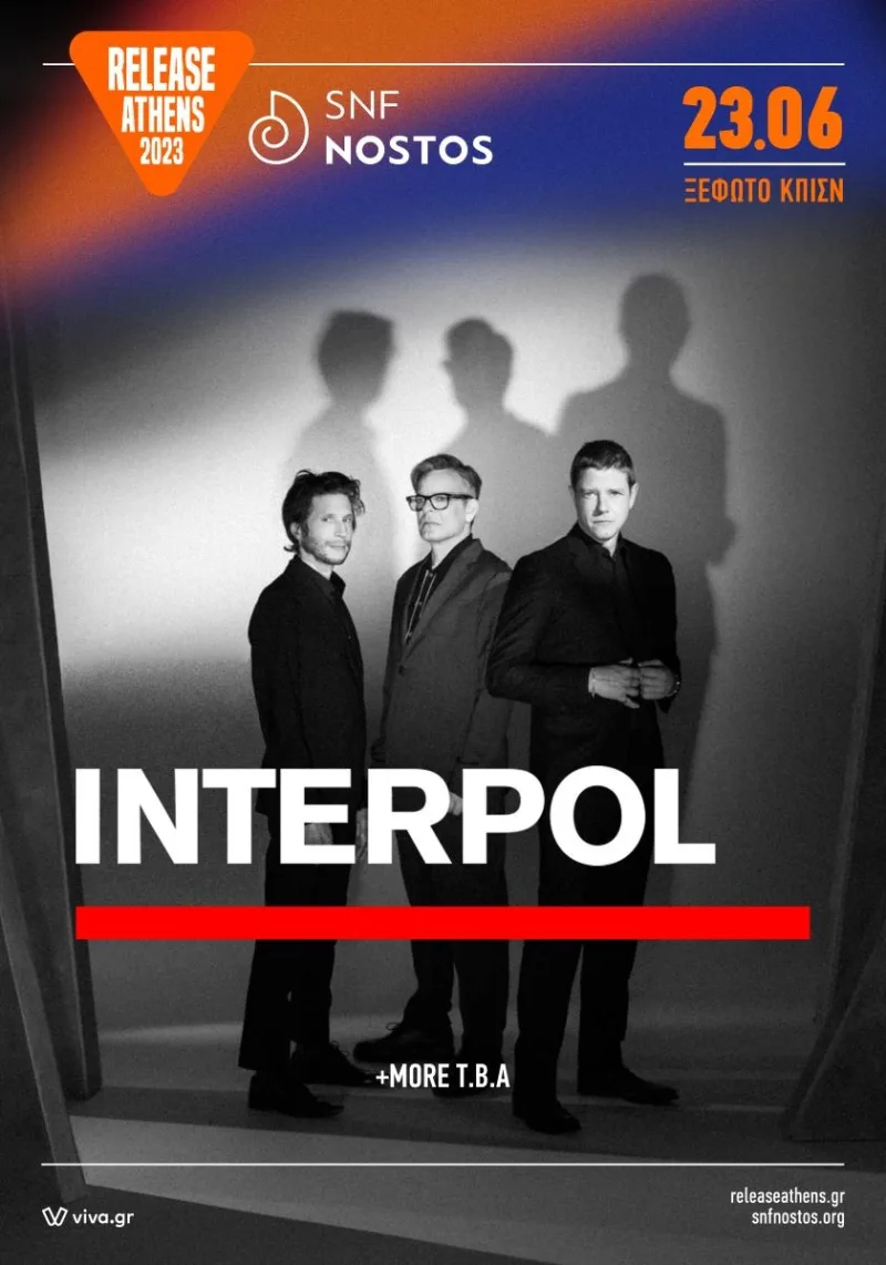 Αφίσα για τη συναυλία των Interpol στο Release Athens 2023 και SNF Nostos.
