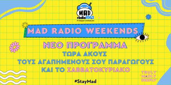 Mad Radio 106,2: Σαββατοκύριακο με νέες εκπομπές & τους αγαπημένους σου παραγωγούς