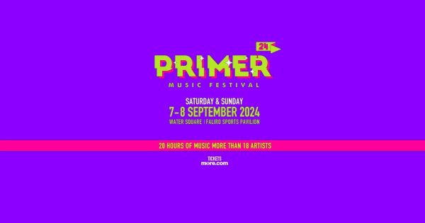 Primer Music Festival 2024: Ανακοίνωση του πλήρους line up & main stage της φετινής διοργάνωσης