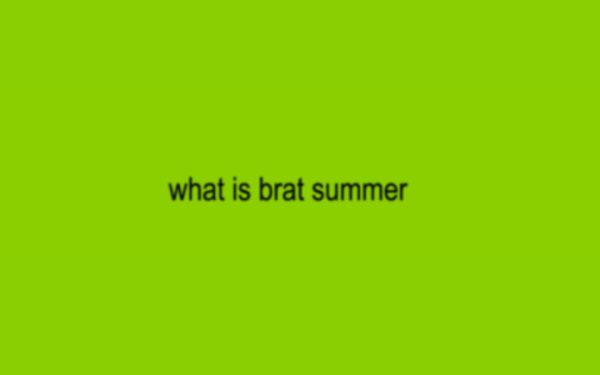 Γιατί γίνεται τέτοιος χαμός για το “brat summer”;