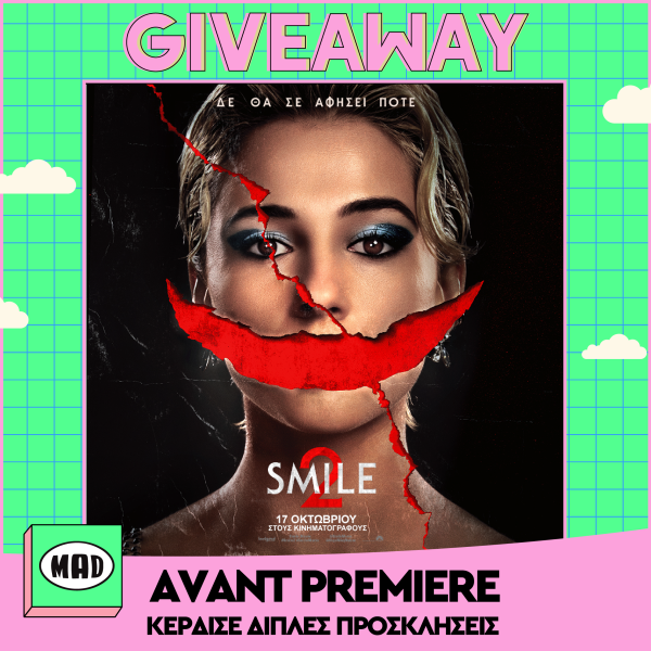 Mad Giveaway: Κερδίστε προσκλήσεις για την avant premiere της ταινίας “Smile 2”!