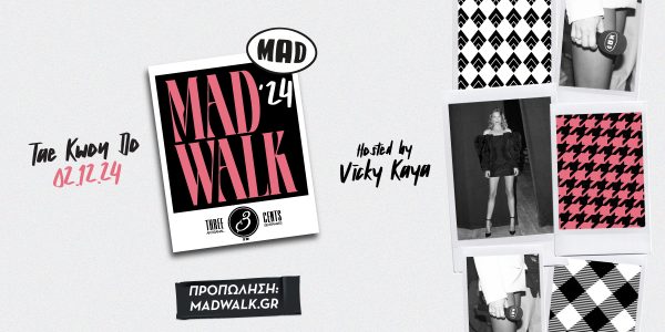 MadWalk 2024 by Three Cents: Κυκλοφόρησε το εντυπωσιακό official video, με πρωταγωνίστρια τη Βίκυ Καγιά!