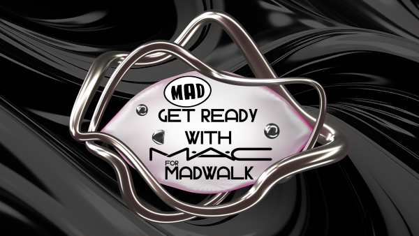 Get Ready with MAC for MadWalk: Επιστρέφουν τα πιο fashionable beauty parties από το MAD και τη MAC Cosmetics!