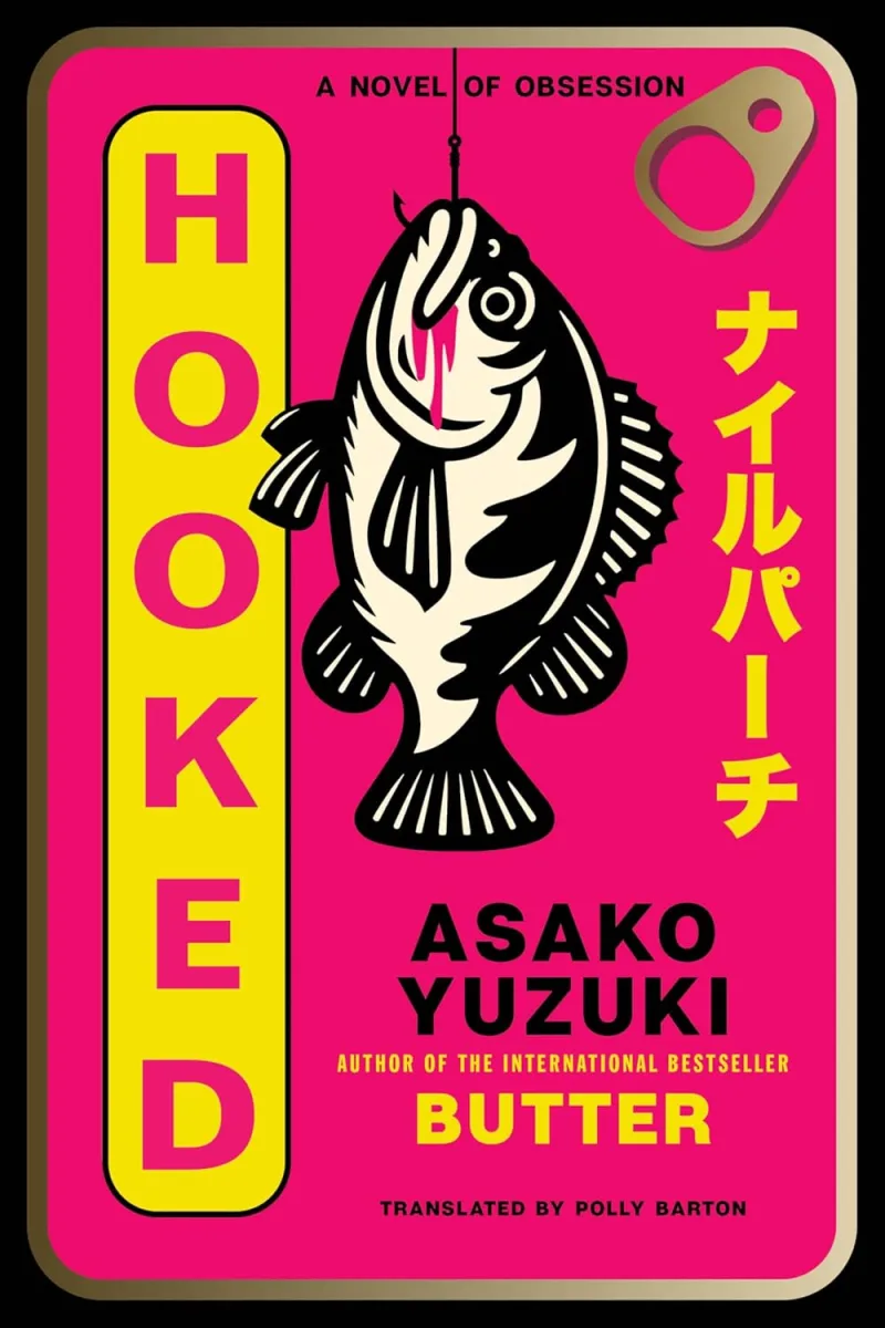 Εξώφυλλο του βιβλίου "Hooked" της Asako Yuzuki, ένα από τα βιβλία που περιμένουμε το 2026.
