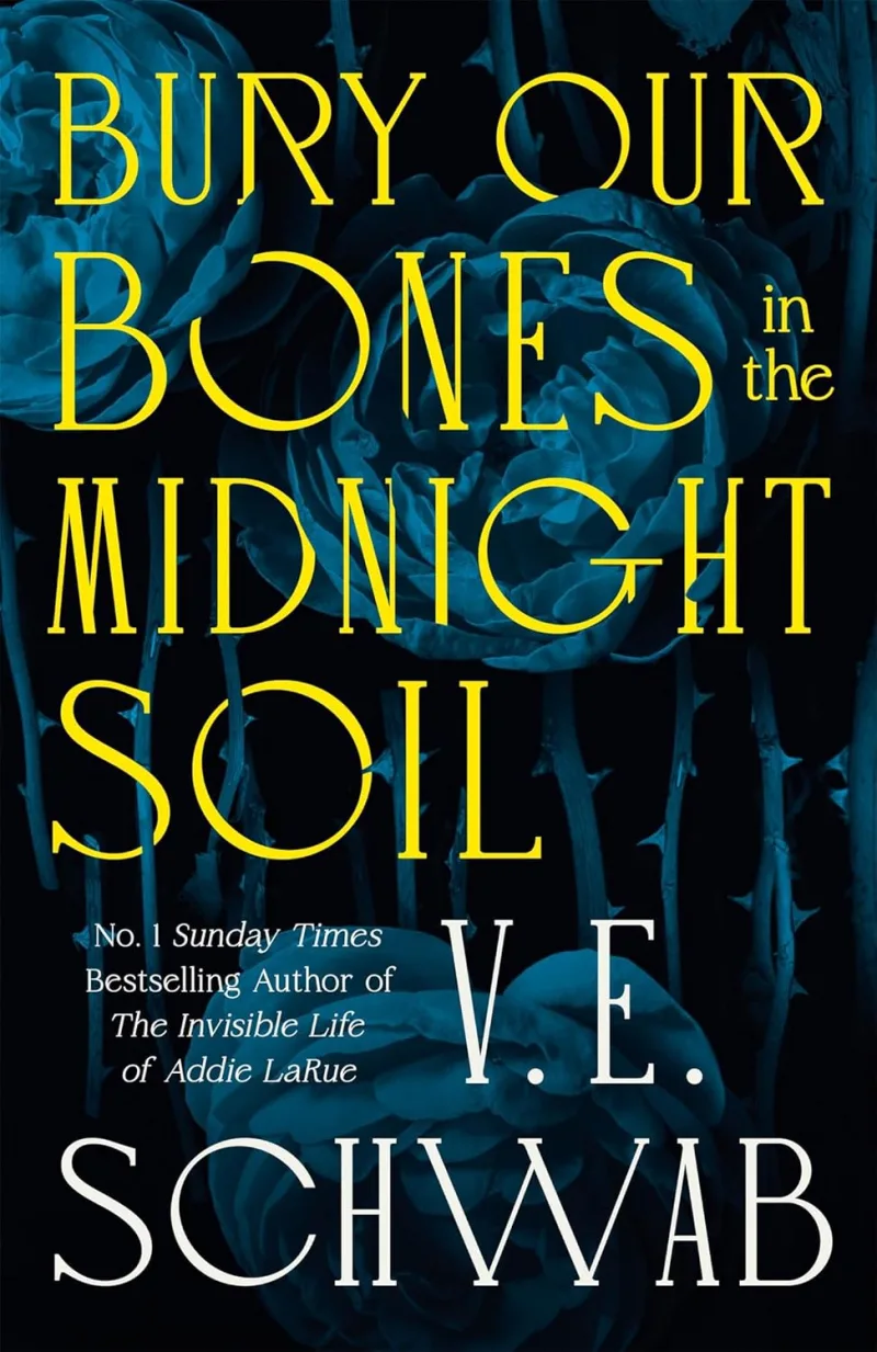 Εξώφυλλο του βιβλίου "Bury Our Bones in the Midnight Soil" της V.E. Schwab, ένα από τα καλύτερα βιβλία του 2025.