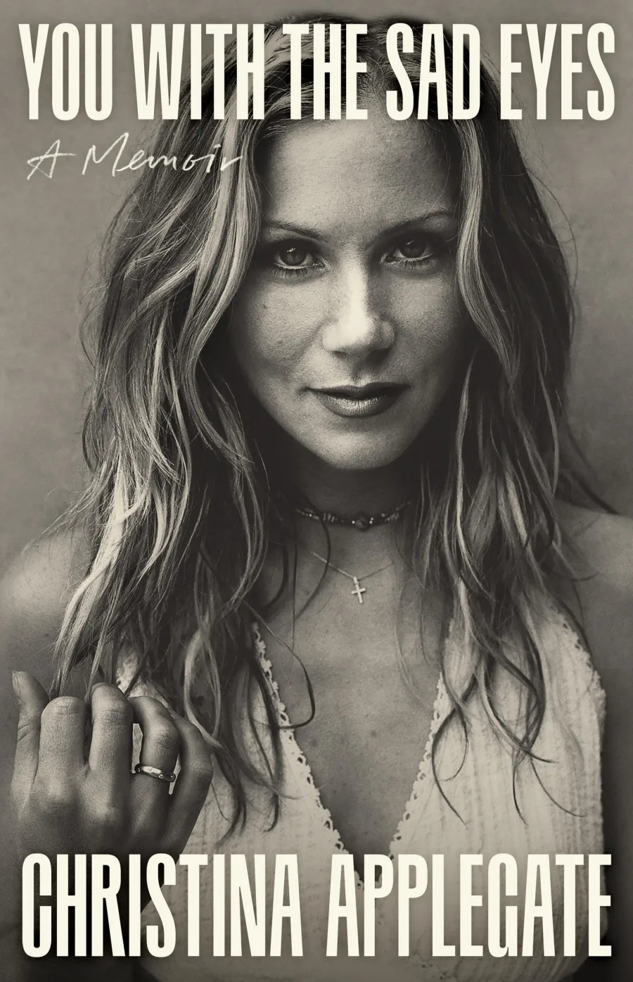 Το εξώφυλλο του βιβλίου You with the Sad Eyes της Christina Applegate.