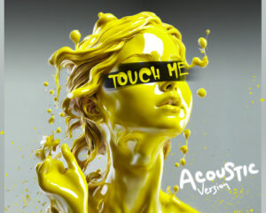 Εξώφυλλο τραγουδιού Touch Me – Acoustic Version