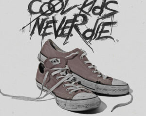 Εξώφυλλο τραγουδιού Cool Kids Never Die
