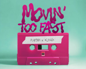 Εξώφυλλο τραγουδιού Movin’ Too Fast