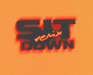 Εξώφυλλο τραγουδιού Sit Down – Remix