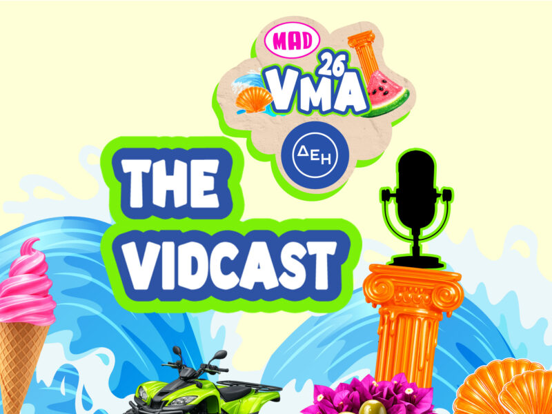 Το «MAD VMA The Vidcast» κάνει πρεμιέρα με τους Superhosts των βραβείων και την Ελένη Φουρέιρα