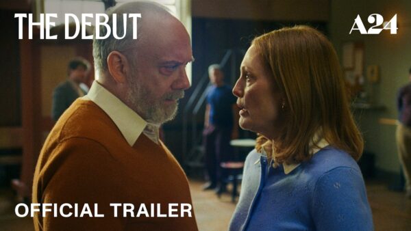 «The Debut»: Κυκλοφορεί το trailer της νέας ταινίας με τους Julianne Moore και Paul Giamatti