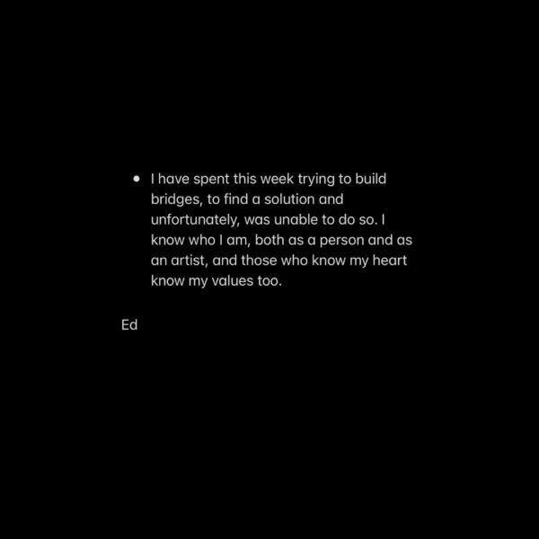 Ed Sheeran αναφέρει ότι προσπάθησε να βρει λύση και να γεφυρώσει διαφορές, αλλά δεν τα κατάφερε.